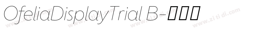 OfeliaDisplayTrial B字体转换
